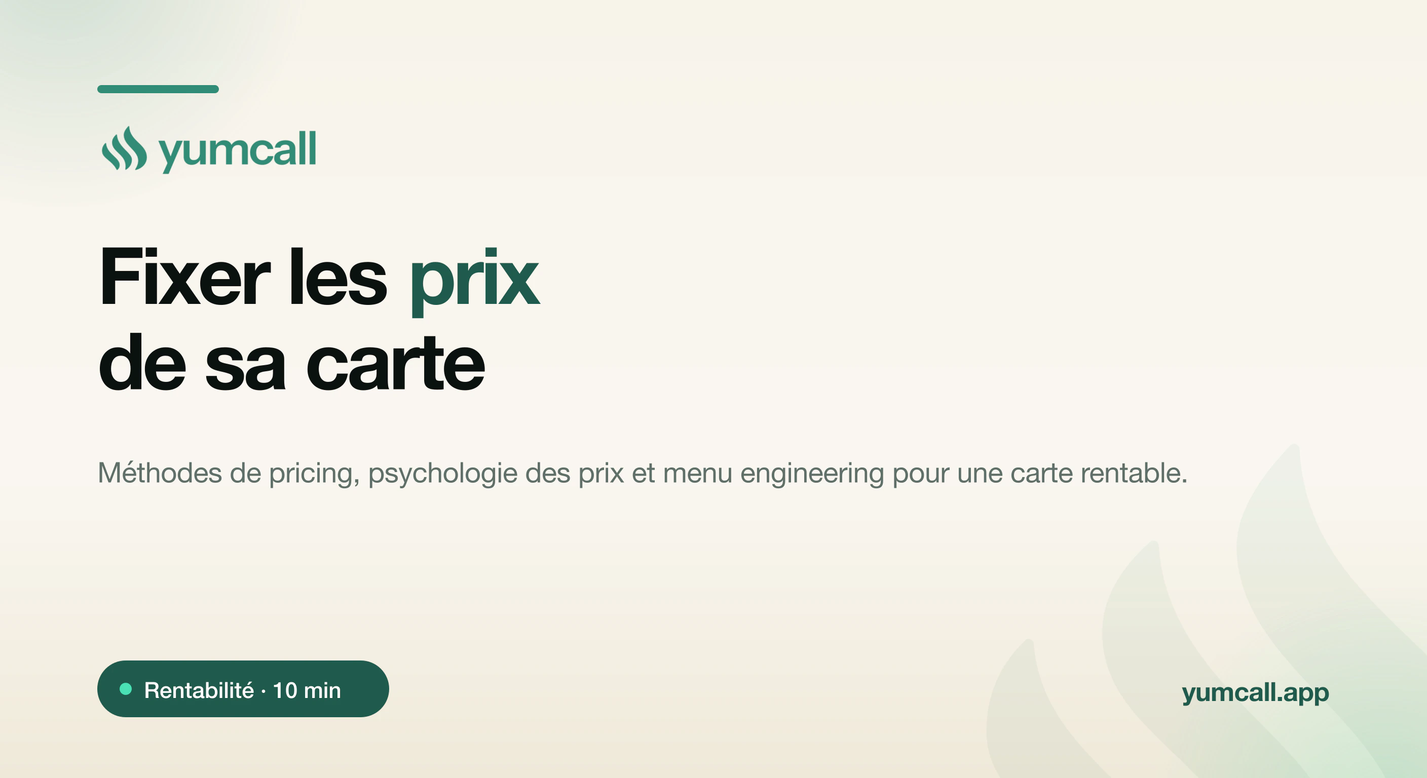 Fixer les prix de sa carte de restaurant pour allier rentabilité et attractivité avec Yumcall : méthodes de pricing par les coûts, le marché et la valeur perçue, psychologie des prix et menu engineering, illustration 3D d’une carte de menu et d’une étiquette de prix sur fond crème.